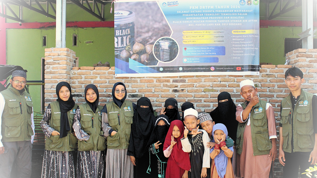 Community Service DRTPM Year 2024 by USU Faculty of Agriculture Lecturers: Utilization of Thermolysis Technology in Increasing the Production and Quality of Black Garlic Made in Pondok Tahfizh Uthman Bin Affan, Pantai Labu District, Deli Serdang Regency